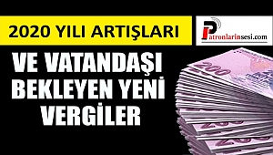 2020 yılında hangi vergilerde sizi nasıl bir süpriz bekliyor?
