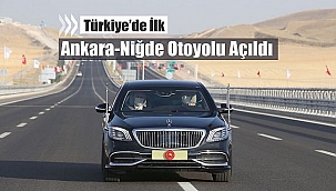 Ankara-Niğde Otoyolu Acıkuyu Kavşağı-Alayhan Kavşağı trafiğe açıldı