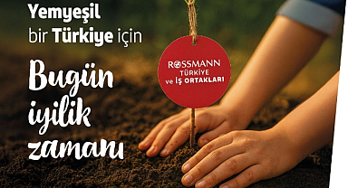 Rossmann Türkiye’den Türkiye’ye Nefes