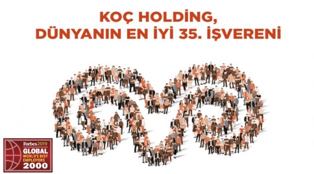 FORBES 'Koç Holding Dünyanın en iyi işverenleri listesinde 35.sırada!'